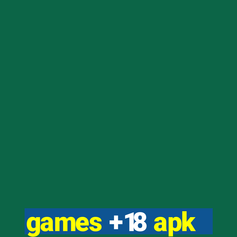 games +18 apk